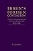 Ibsen's Foreign Contagion: Henrik Ibsen, Arthur Wing Pinero and Modernism on The London Stage,1890 - 1900