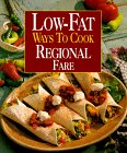 Low-Fat Ways to Cook Regional Fare (Low Fat Ways to Cook)