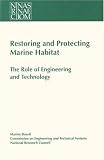 Restoring and Protecting Marine Habitat: The Role of Engineering and Technology