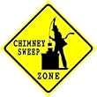 CHIMNEY SWEEP ZONE fireplace winter fun sign