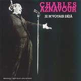 Revue Charles Aznavour  / Je m'voyais déjà