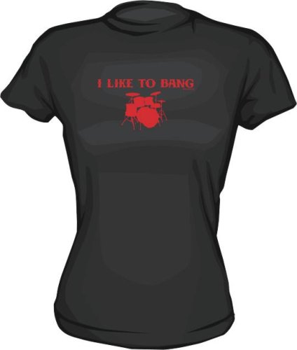 Click here to buy I LIKE TO BANG Drummers Drum Set Ladies Babydoll tee Shirt in 6 Colors Small thru XL.