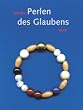 Mit den Perlen des Glaubens leben