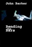 Bending the Bars: Prison Stories of an Angry Brigade Member