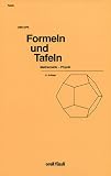 Formeln und Tafeln, Mathematik - Physik