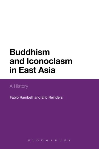 Buddhism and Iconoclasm in East Asia: A History