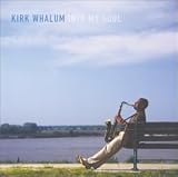 Into My Soul by Kirk Whalum