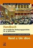 Handbuch der europäischen Verfassungsgeschichte im 19. Jahrhundert Bd.1: Bd. 1