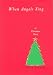 When Angels Sing: A Christmas Story