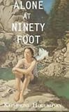 Alone at Ninety Foot