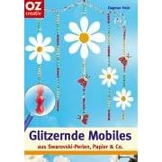 Glitzernde Mobiles aus Swarovski-Perlen, Papier & Co.