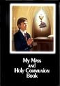 MY MASS AND HOLY COMMUNION BOOK - BOYS