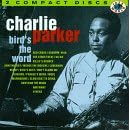 Birds the Word by  Charlie Parker 