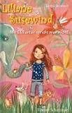 Liliane Susewind - Mit Elefanten spricht man nicht! - Tanya Stewner