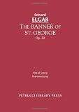 The Banner of St. George, Op. 33: Vocal score