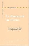 La démocratie en miettes. Pour une révolution de la gouvernance