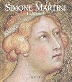 Simone Martini, LA Maesta (Italian Edition)