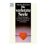 Die verletze Seelevon "Monika Reichelt"