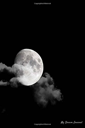My Dream Journal: Moon in Night, 6 x 9, 100 Nights of Dreams Diary