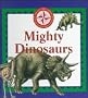 Mighty Dinosaurs (Nature Company Discoveries Libraries)