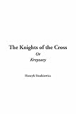 Knights of the Cross Or Krzyzacy, The