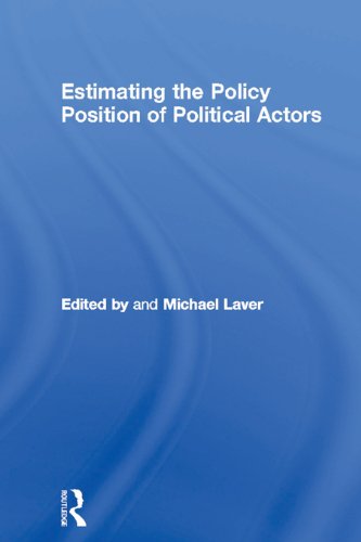 Estimating the Policy Position of Political Actors (Routledge/ECPR Studies in European Political Science)