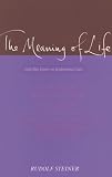 The Meaning of Life: And Other Lectures on Fundamental Issues