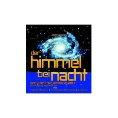 Der Himmel bei Nacht. Der ultimative Himmelsf�hrer