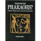 Who Were the Pharaohs?: A History of Their Names with a List of Cartouches