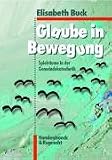Glaube in Bewegung - Spielr&auml;ume in der Gemeindekatechetik (Clara) - Elisabeth Buck