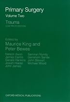 Primary Surgery: Volume 2: Trauma (Primary Surgery Series)