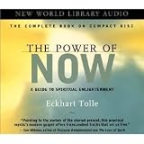 The Power of Now: A Guide to Spiritual Enlightenment [AUDIOBOOK] [CD] [UNABRIDGED]