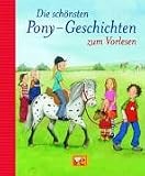 Die sch�nsten Pony-Geschichten zum Vorlesen - 