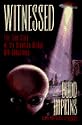 Witnessed; The True Story of the Brooklyn Bridge UFO Abductions