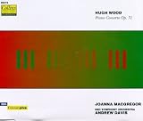 Hugh Wood: Piano Concerto, Op. 31