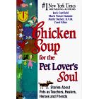 Chicken Soup for the Pet Lovers Soul : Stories About Pets As Teachers, Healers, Heroes and Friends (Cassette)