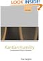 Kantian Humility: Our Ignorance of Things in Themselves