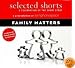 Selected Shorts: Family Matters (Selected Shorts: A Celebration of the Short Story)