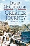 The Greater Journey: Americans in Paris_MCCULLOUGH