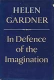 In defence of the imagination : the Charles Eliot Norton Lectures 1979-1980