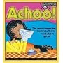 Achoo: The Most Interesting Book You'll Ever Read About Germs (Mysterious You)
