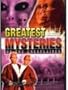 Greatest Mysteries of the Unexplained: A Compelling Collection of Perplexing Phenomena, From Metaphysical Enigmas to Freaks of Nature