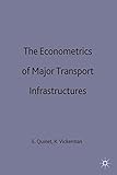 The econometrics of major transport infrastructures