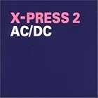 Ac Dc by X-Press 2