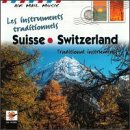 Air Mail Music: Traditional Instruments Of Switzerland