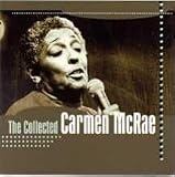 Revue Carmen McRae  / The Collected Carmen McRae