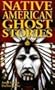 Native American Ghost Stories