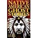 Native American Ghost Stories