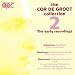 Classical Music : The Cor De Groot Collection 2: The Early Recordings