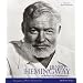 Ernest Hemingway - Sein Leben in Bildern und Dokumenten